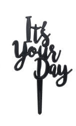 It's Your Day Cake Pick