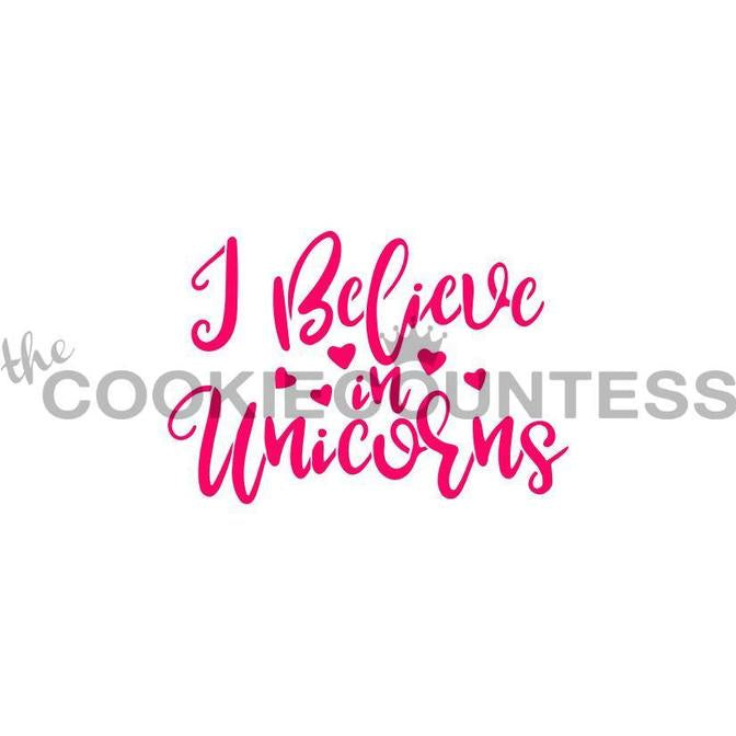 I Believe In Unicorns Stencil