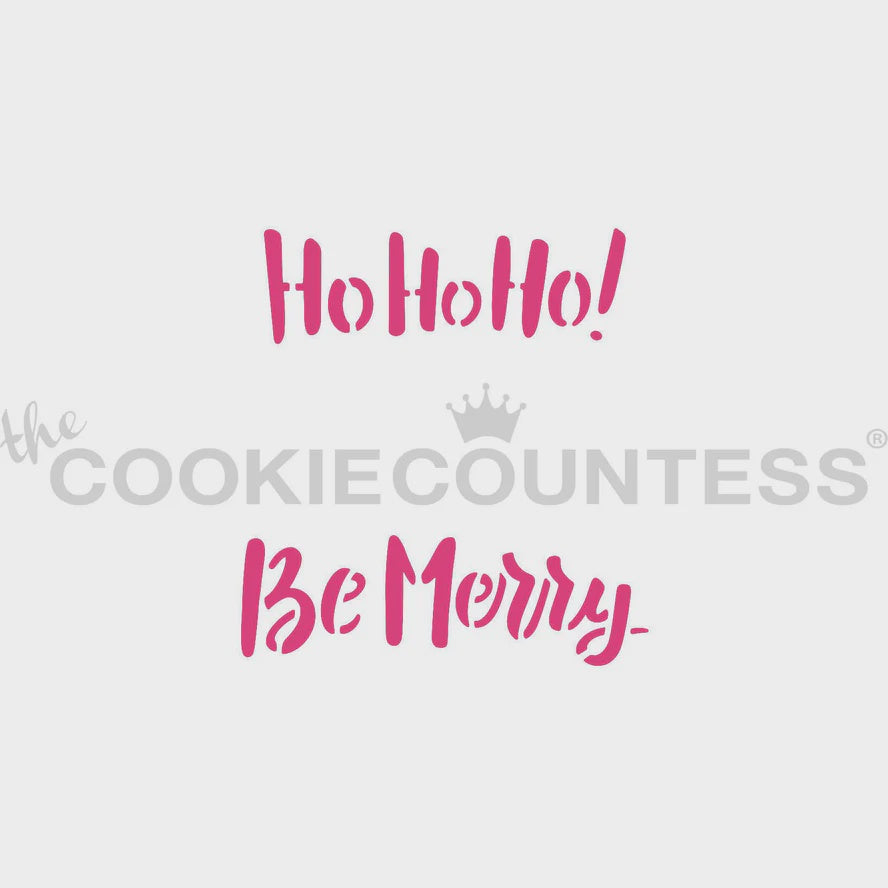 Ho Ho Ho / Be Merry Cookie Stick Stencil